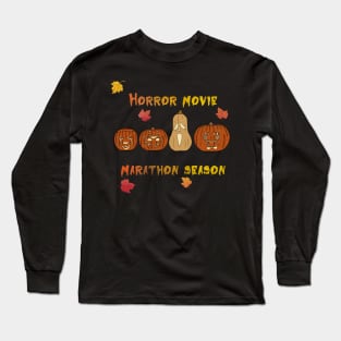 Horror movie marathon season Long Sleeve T-Shirt